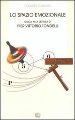 Lo spazio emozionale. Guida alla lettura di Pier Vittorio Tondelli di Roberto Carnero edito da Interlinea