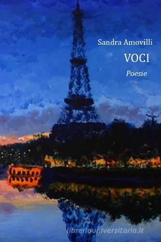 Voci di Sandra Amovilli edito da La Lettera Scarlatta