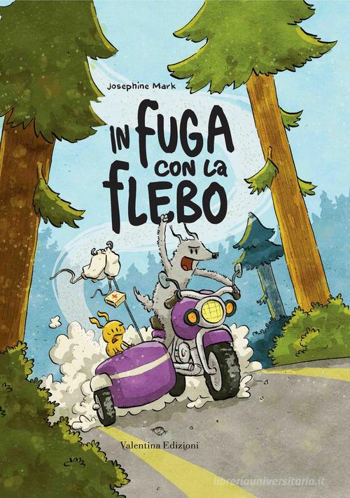 In fuga con la flebo di Josephine Mark edito da Valentina Edizioni