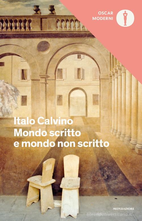 Mondo scritto e mondo non scritto di Italo Calvino edito da Mondadori