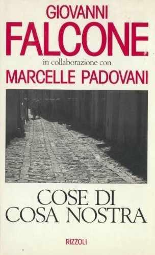 Cose di Cosa Nostra di Giovanni Falcone, Marcelle Padovani edito da Rizzoli