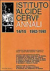 Annali Istituto Alcide Cervi (1992-1993) vol.14-15 edito da edizioni Dedalo