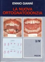 La nuova ortognatodonzia (3/4) di Ennio Giannì edito da Piccin-Nuova Libraria