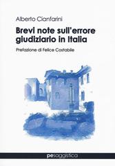 Brevi note sull'errore giudiziario in Italia di Alberto Cianfarini edito da Primiceri Editore