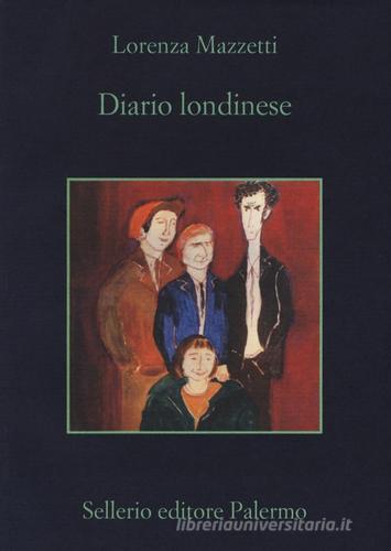 Diario londinese di Lorenza Mazzetti edito da Sellerio Editore Palermo