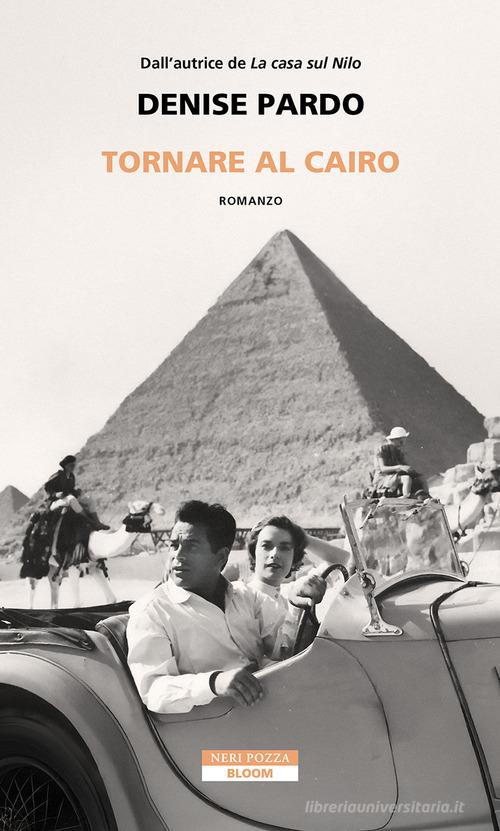 Libro Tornare al Cairo di Denise Pardo Bloom di Neri Pozza