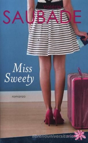 Miss Sweety di Valérie Saubade edito da Piemme