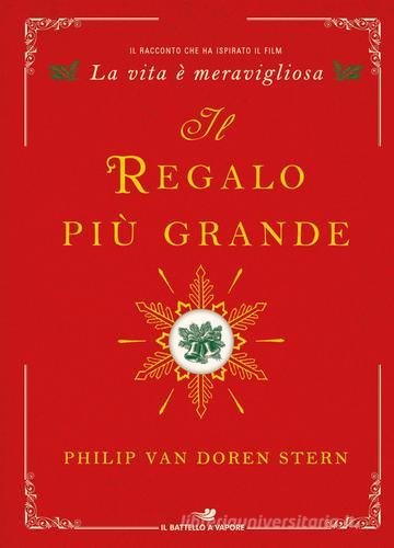 Il regalo più grande di Philip van Doren Stern edito da Piemme