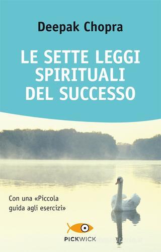 Le sette leggi spirituali del successo. Con «Piccola guida agli esercizi» di Deepak Chopra edito da Sperling & Kupfer
