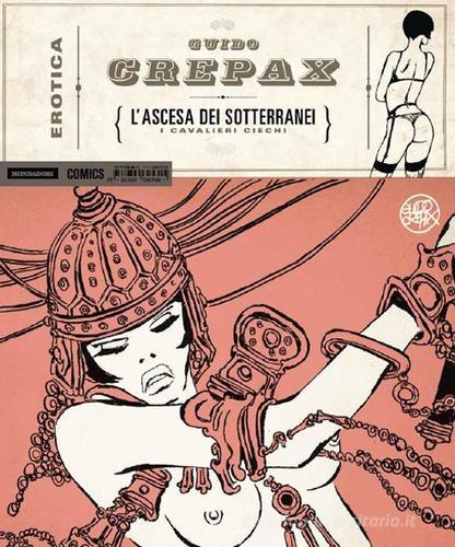 L' ascesa dei sotteranei di Guido Crepax edito da Mondadori Comics