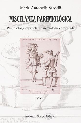 Miscelánea paremiológica vol. 1-2 di Maria Antonella Sardelli edito da Sacco