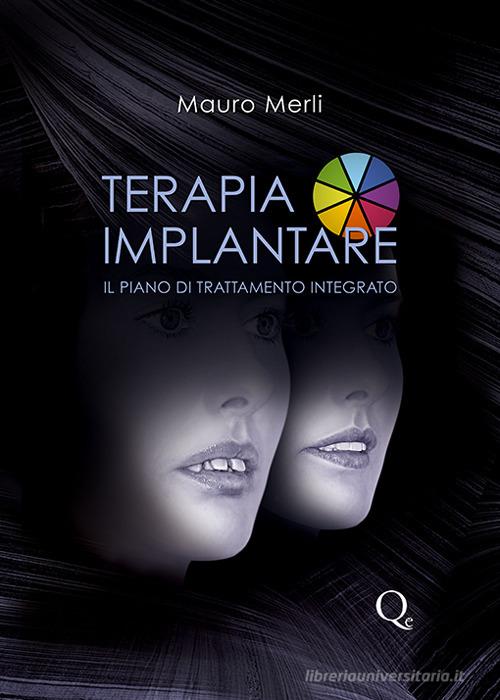 Terapia implantare. Con DVD-ROM di Mauro Merli edito da Quintessenza