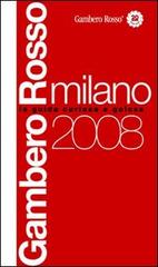 Milano del Gambero Rosso 2008 edito da Gambero Rosso GRH