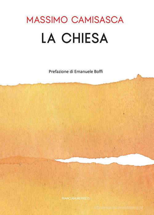 La Chiesa di Massimo Camisasca edito da Marcianum Press