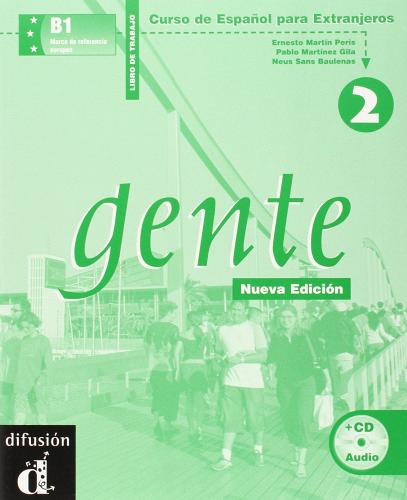 Gente. Libro de trabajo. Per le Scuole superiori vol.2 di Ernesto Martín Peris, Neus Sans Baulenas edito da Garzanti Scuola