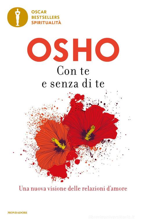 Con te e senza di te di Osho edito da Mondadori