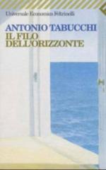 Il filo dell'orizzonte di Antonio Tabucchi edito da Feltrinelli
