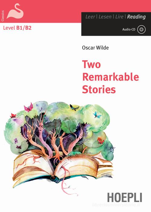 Two remarkable stories. Con CD-Audio di Oscar Wilde edito da Hoepli