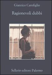 Ragionevoli dubbi di Gianrico Carofiglio edito da Sellerio Editore Palermo