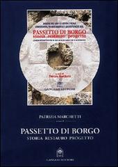 Passetto di Borgo. Storia, restauro, progetto. Con CD-ROM di Patrizia Marchetti edito da Gangemi Editore