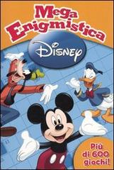 Mega enigmistica Disney edito da Disney Libri