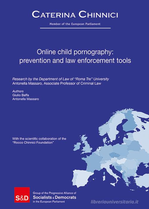Online child pornography: prevention and law enforcement tools di Giulio Baffa, Antonella Massaro edito da Paruzzo