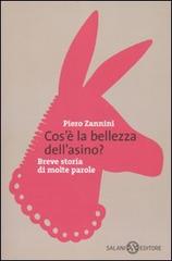 Cos'è la bellezza dell'asino? Breve storia di molte parole di Piero Zannini edito da Salani