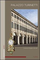 Palazzo Turinetti. Ediz. inglese di Costanza Roggero Bardelli edito da Terra Ferma Edizioni