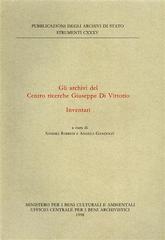Gli archivi del Centro ricerche Giuseppe Di Vittorio. Inventari edito da Ministero Beni Att. Culturali