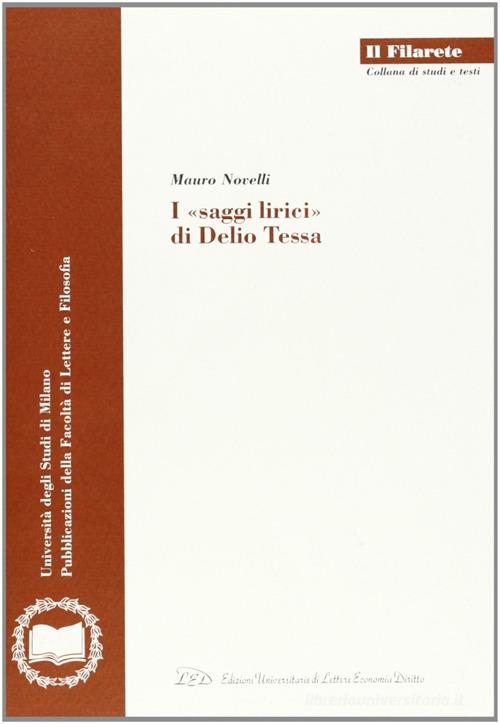 I saggi lirici di Delio Tessa di Mauro Novelli edito da LED Edizioni Universitarie