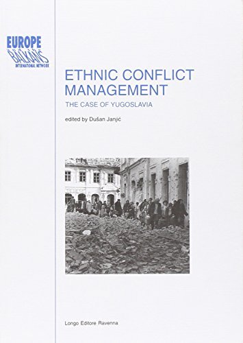 Ethnic conflict management. The case of Yugoslavia edito da Longo Angelo