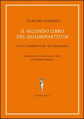 Il secondo libro del «quadripartitum». Con il commento di Al Ibn Riwn di Claudio Tolomeo edito da Agorà & Co. (Lugano)