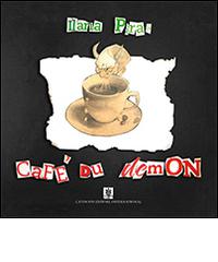 Cafè du demon. Ediz. italiana di Ilaria Piras edito da Cavinato