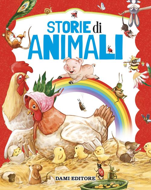 Storie di animali. Ediz. a colori edito da Dami Editore