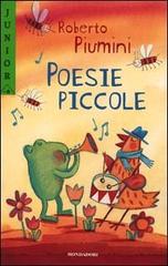 Poesie piccole di Roberto Piumini edito da Mondadori