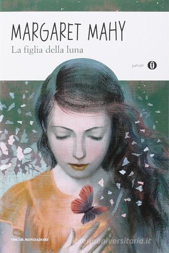 La figlia della luna di Margaret Mahy edito da Mondadori