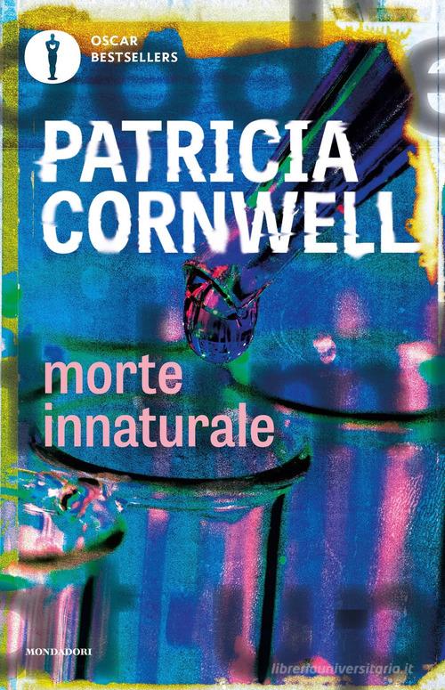 Morte innaturale di Patricia D. Cornwell edito da Mondadori