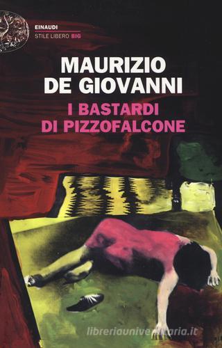 I Bastardi di Pizzofalcone di Maurizio de Giovanni edito da Einaudi