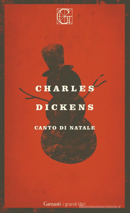Canto di Natale di Charles Dickens edito da Garzanti