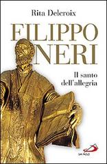 Filippo Neri. Il santo dell'allegria di Rita Delcroix edito da San Paolo Edizioni