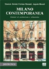 Milano contemporanea di Maurizio Boriani, Corinna Morandi, Augusto Rossari edito da Maggioli Editore