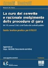 La cura del corretto e razionale svolgimento delle procedure di gara di Bruno E. Fuoco edito da Maggioli Editore
