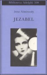 Jezabel di Irène Némirovsky edito da Adelphi