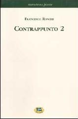 Contrappunto vol.2 di Francesco Ronchi edito da Lampi di Stampa