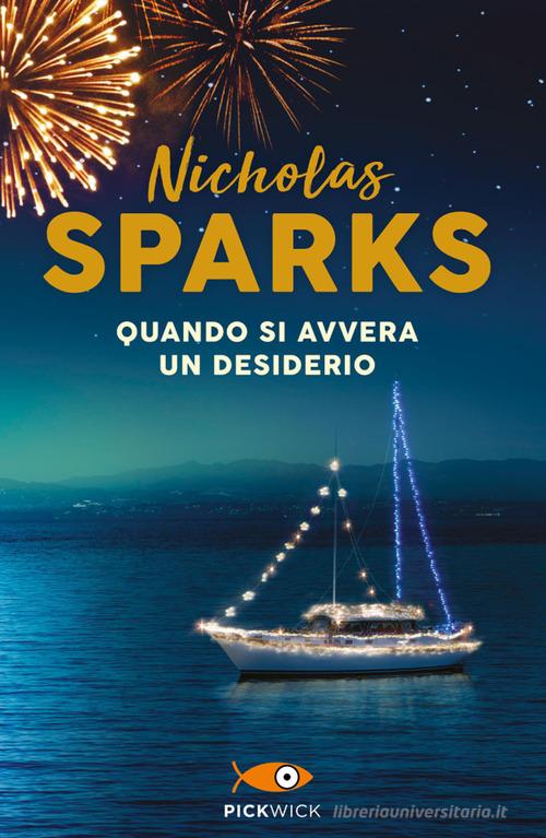 Quando si avvera un desiderio di Nicholas Sparks edito da Sperling & Kupfer