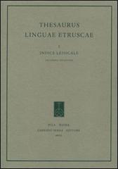 Thesaurus linguae etruscae vol.1 edito da Fabrizio Serra Editore