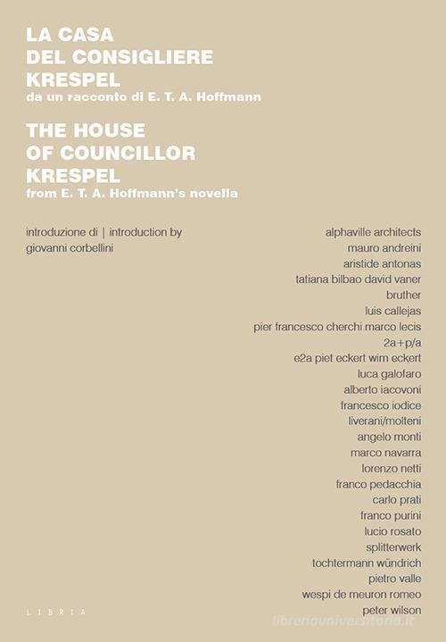 La casa del consigliere Krespel. Da un racconto di E.T.A. Hoffmann edito da Libria