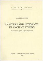 Lawyers and litigants in ancient Athens (1927) di R. J. Bonner edito da L'Erma di Bretschneider