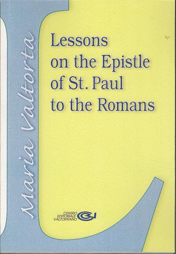 Lessons on the Epistle of st. Paul to the romans di Maria Valtorta edito da Centro Editoriale Valtortiano
