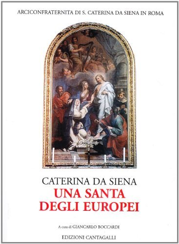 Una santa degli europei di Caterina da Siena edito da Cantagalli